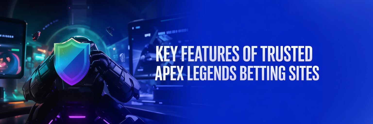 Key features of trusted Apex Legends betting sites